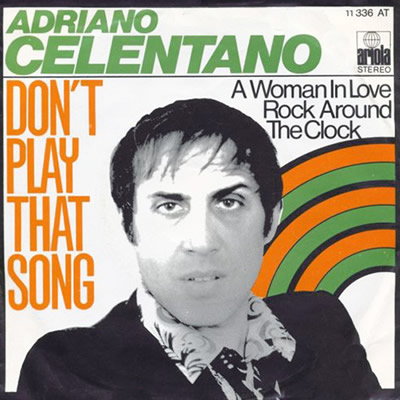 ADRIANO CELENTANO - Don't play that song you lied