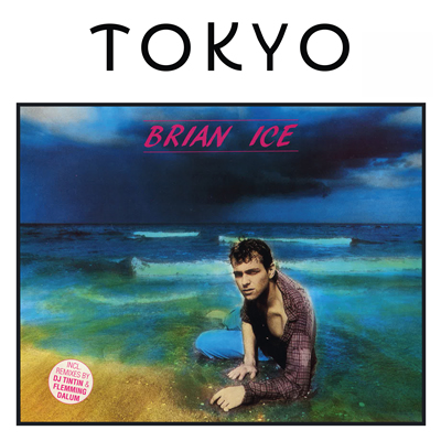 BRIAN ICE - Tokyo