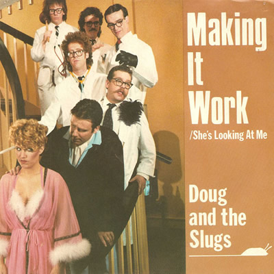 DOUG AND THE SLUGS - Making it work