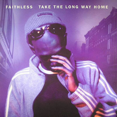 FAITHLESS - Take the long way home (Rollin' mix)